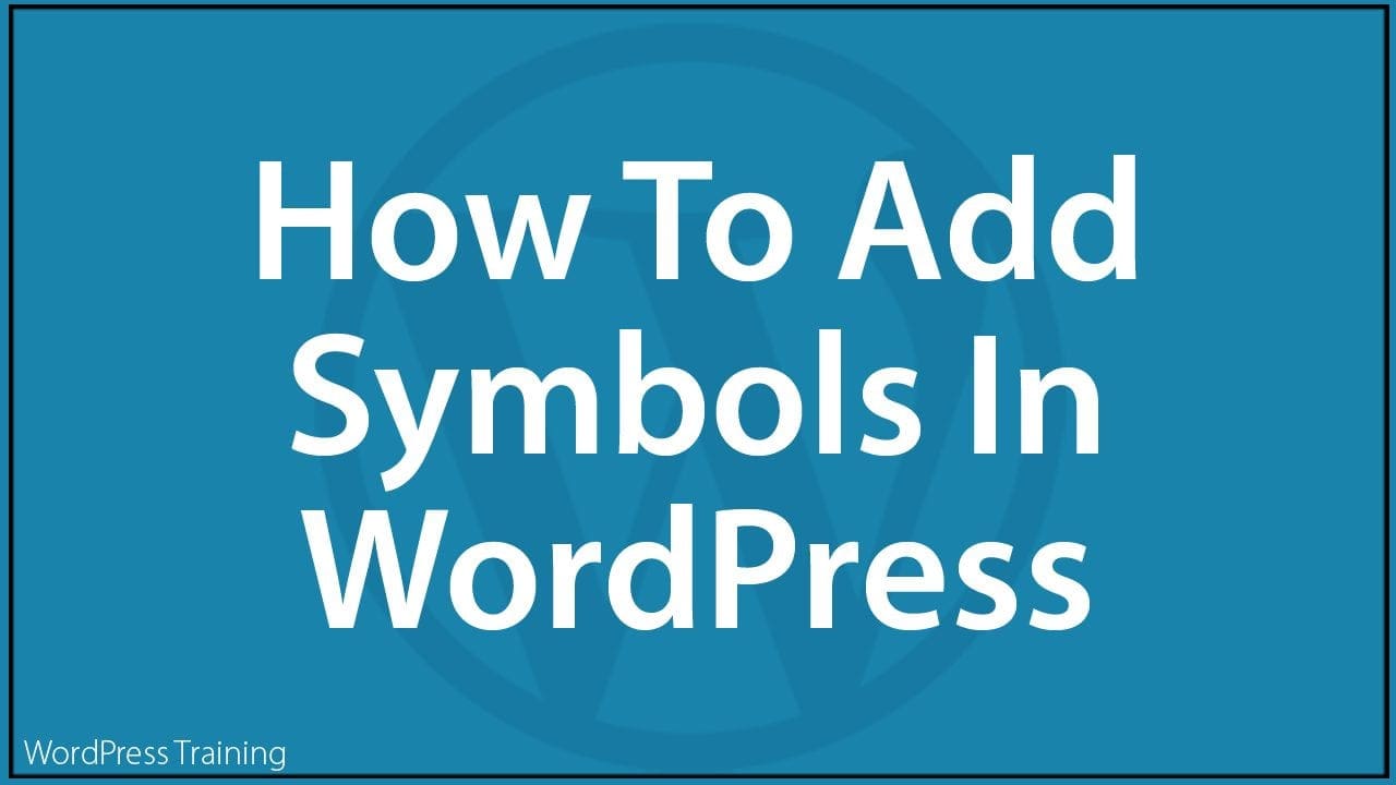 how-to-add-special-characters-in-wordpress-wptrainingmanual